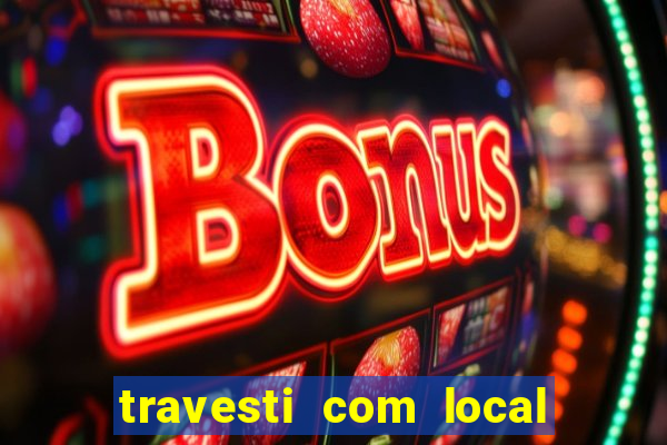 travesti com local em santos